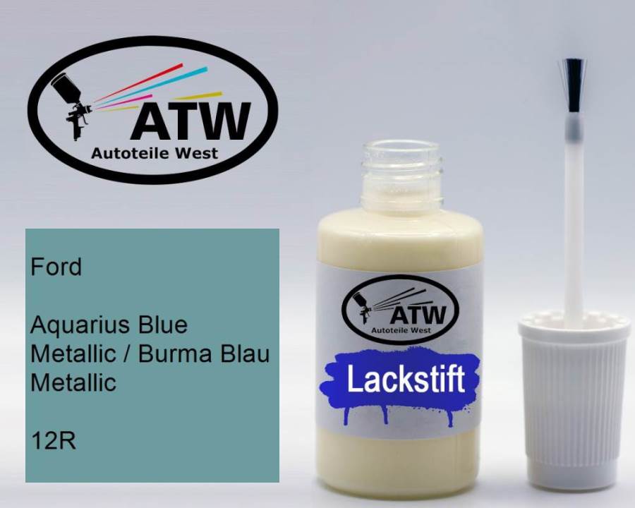 Ford, Aquarius Blue Metallic / Burma Blau Metallic, 12R: 20ml Lackstift, von ATW Autoteile West.